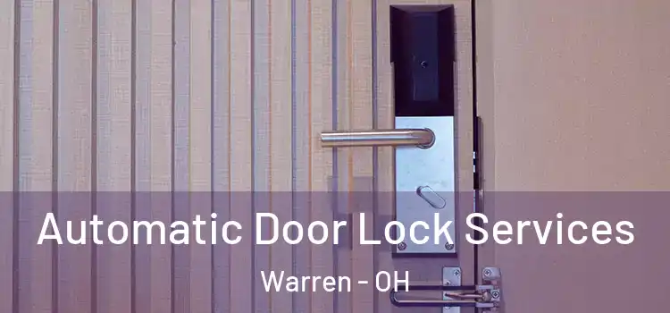 Automatic Door Lock Services Warren - OH