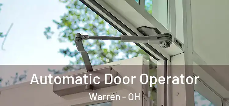  Automatic Door Operator Warren - OH