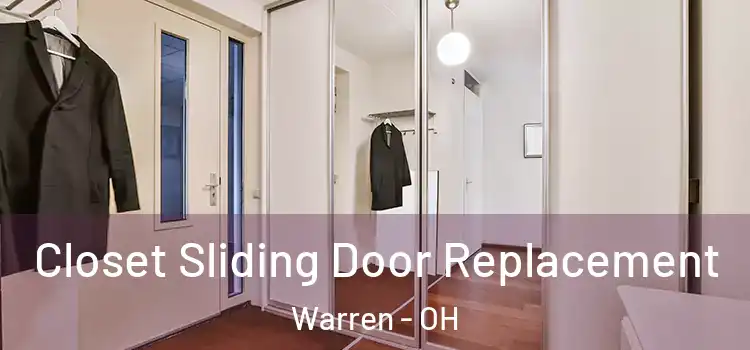 Closet Sliding Door Replacement Warren - OH