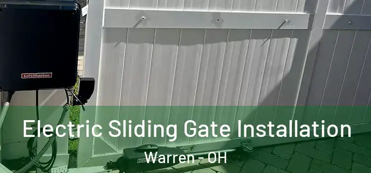 Electric Sliding Gate Installation Warren - OH