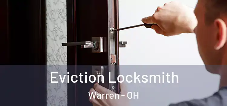 Eviction Locksmith Warren - OH