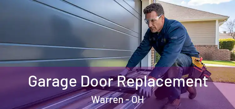  Garage Door Replacement Warren - OH