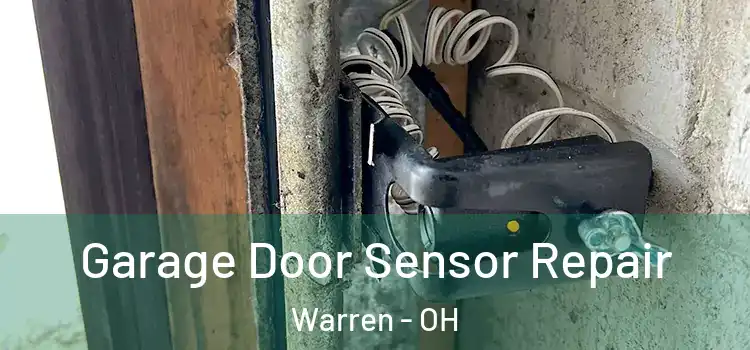  Garage Door Sensor Repair Warren - OH