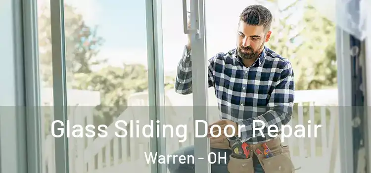 Glass Sliding Door Repair Warren - OH