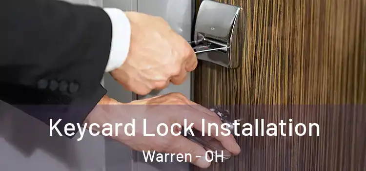 Keycard Lock Installation Warren - OH