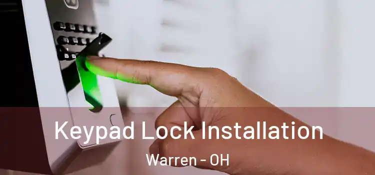  Keypad Lock Installation Warren - OH