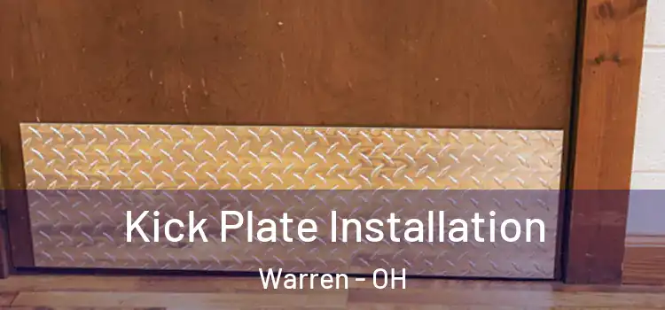  Kick Plate Installation Warren - OH