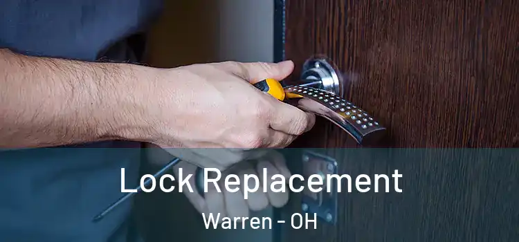 Lock Replacement Warren - OH