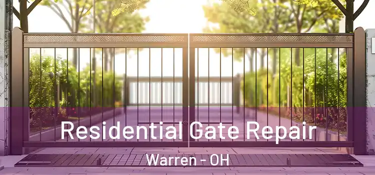 Residential Gate Repair Warren - OH