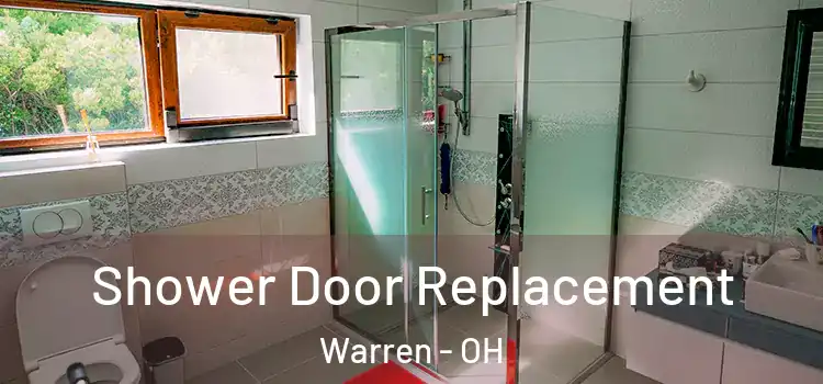 Shower Door Replacement Warren - OH