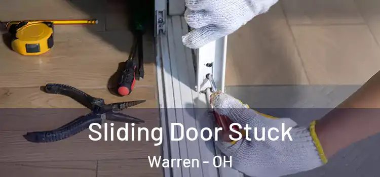 Sliding Door Stuck Warren - OH